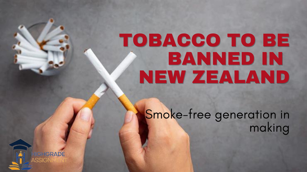 Read more about the article Tobacco to be banned in New Zealand-Smoke-free generation in making