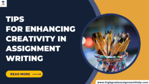 Tips for Enhancing Creativity in Assignment Writing
