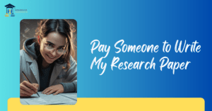 Pay Someone to Write My Research Paper
