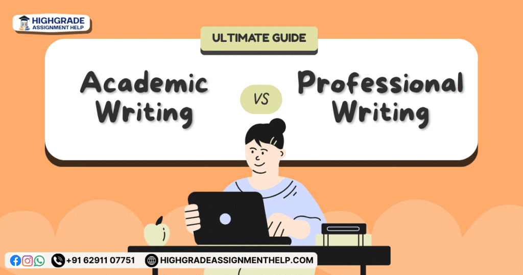Illustration showing a student working on a laptop under the title “Ultimate Guide: Academic Writing vs Professional Writing,” representing key academic writing differences and formal writing UK concepts by Highgrade Assignment Help.