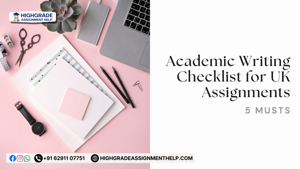 Academic writing checklist for UK assignments featuring study essentials, laptop, stationery, and Highgrade Assignment Help branding