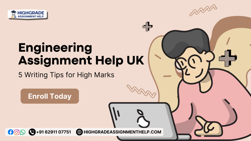 Engineering assignment help UK banner showing a student working on a laptop with text highlighting 5 writing tips for high marks by Highgrade Assignment Help
