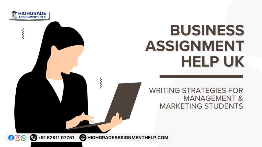 "Highgrade Assignment Help banner for business assignment help UK, featuring a professional illustration of a student on a laptop and text highlighting writing strategies for management and marketing students."