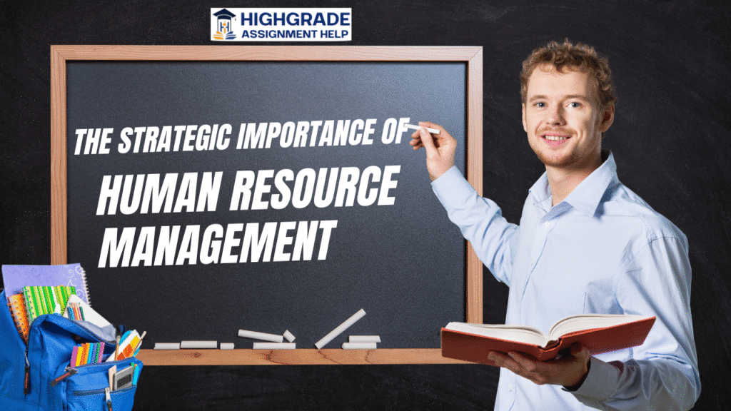 The Strategic Importance of Human Resource Management in the Modern Global Economy