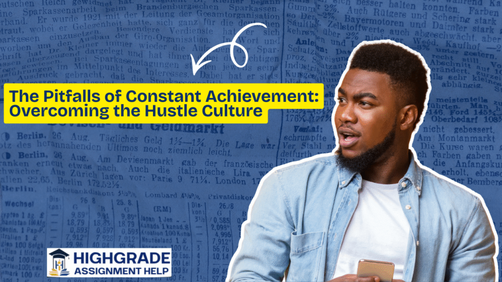 The Pitfalls of Constant Achievement: Overcoming the Hustle Culture