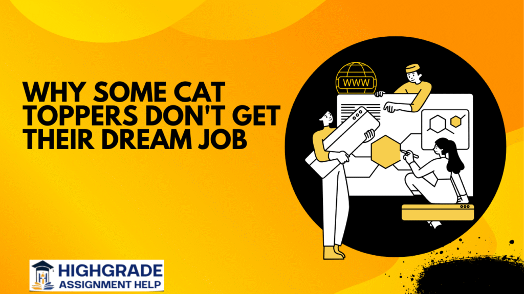 Why Some CAT Toppers Don't Get Their Dream Job