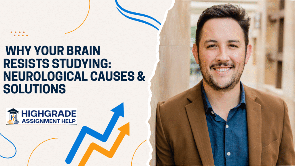 Why Your Brain Resists Studying: Neurological Causes & Solutions